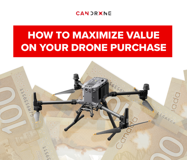 How to get the most value out of your drone purchase Candrone