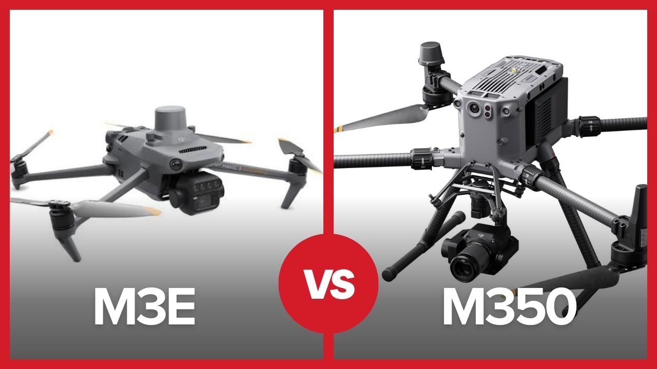 Mavic 3 Enterprise Vs Matrice 350 Candrone
